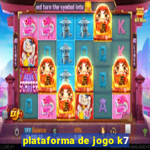 plataforma de jogo k7